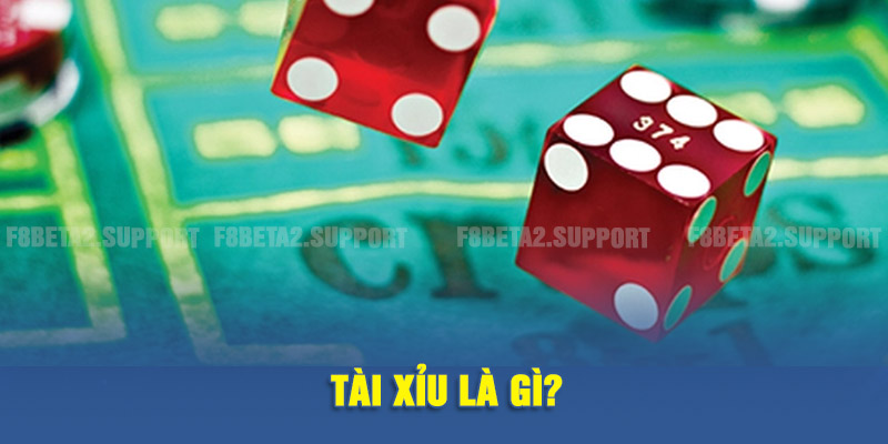 Tài xỉu là gì?